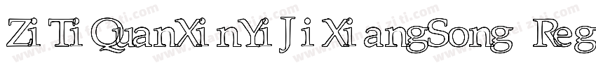 ZiTiQuanXinYiJiXiangSong Regula字体转换